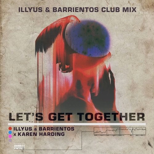 Karen Harding, Illyus & Barrientos - Let's Get Together - Illyus & Barrientos Club Mix [UL02397]